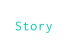 Story
